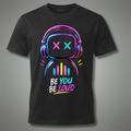 Be You Be Loud - Unisex T-Shirt