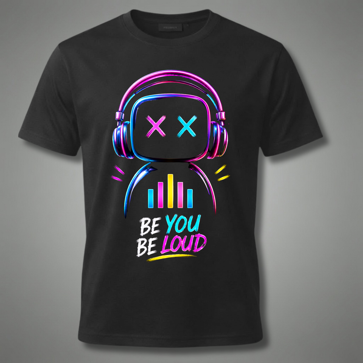 Be You Be Loud - Unisex T-Shirt
